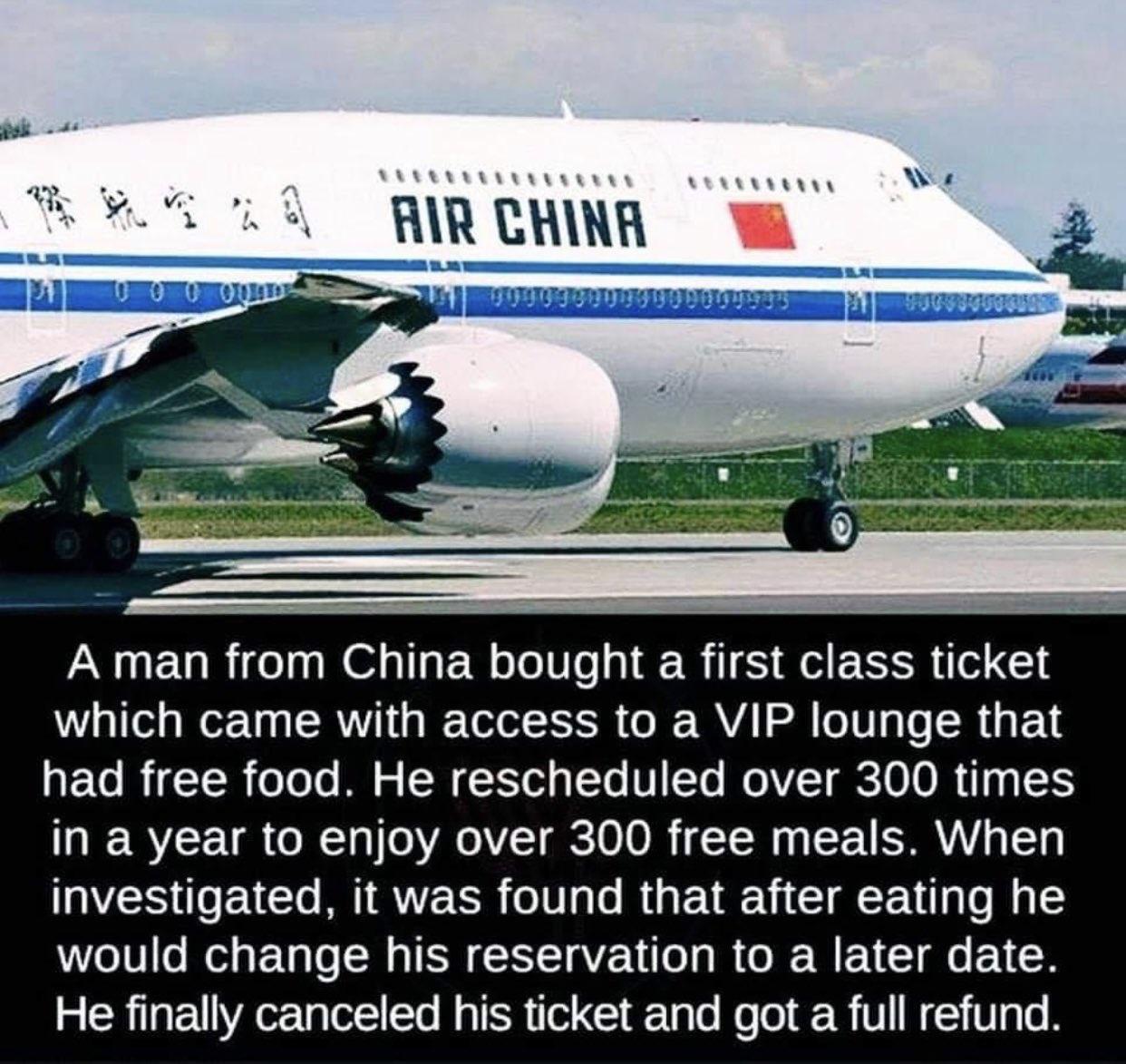 A man from China bought a first class ticket which came with access to a VIP lounge that EGRICER Tl RN R EL T EL ROV gl R in a year to enjoy over 300 free meals When IS T ELCT I AVERR I o R EIEE Ll would change his reservation to a later date He finally canceled his ticket and got a full refund