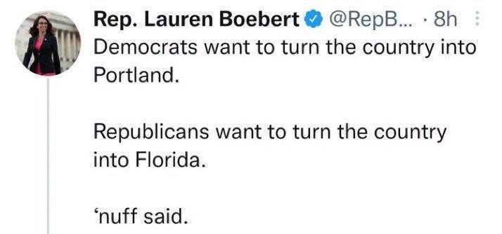 Democrats want to turn the country into m Rep Lauren Boebert RepB 8h Portland Republicans want to turn the country into Florida nuff said