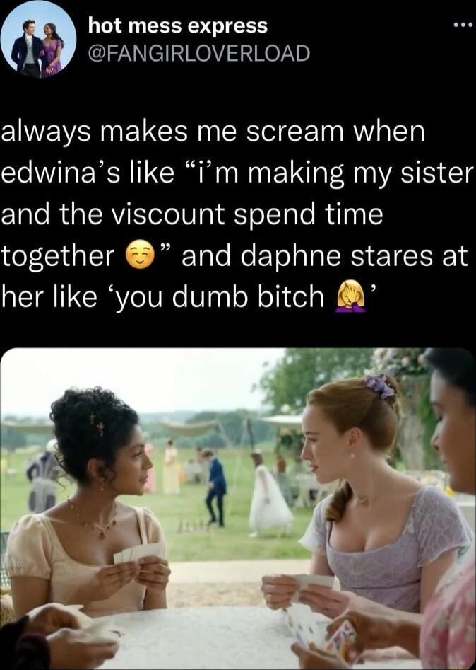 hot mess express W FANGIRLOVERLOAD always makes me scream when edwinas like im making my sister 1ale RUQIRVIIStelo 00 Yo LTl a0 together and daphne stares at her like you dumb bitch