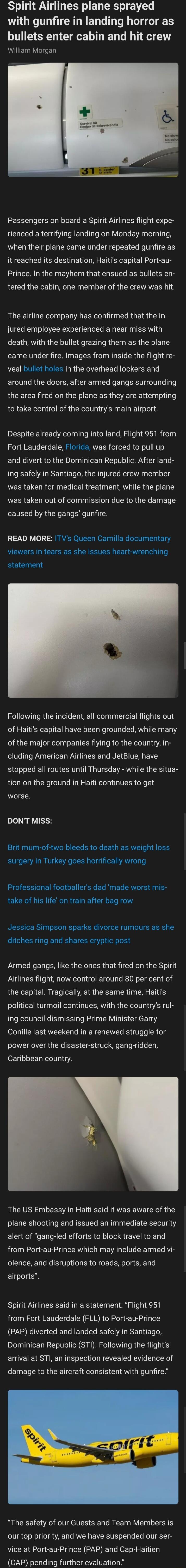 Spirit Airlines plane sprayed with gunfire in landing horror as bullets enter cabin and hit crew William Morgan Passengers on board a Spirit Airlines flight expe rienced a terrifying landing on Monday morning when their plane came under repeated gunfire as it reached its destination Haitis capital Port au Prince In the mayhem that ensued as bullets en tered the cabin one member of the crew was hit