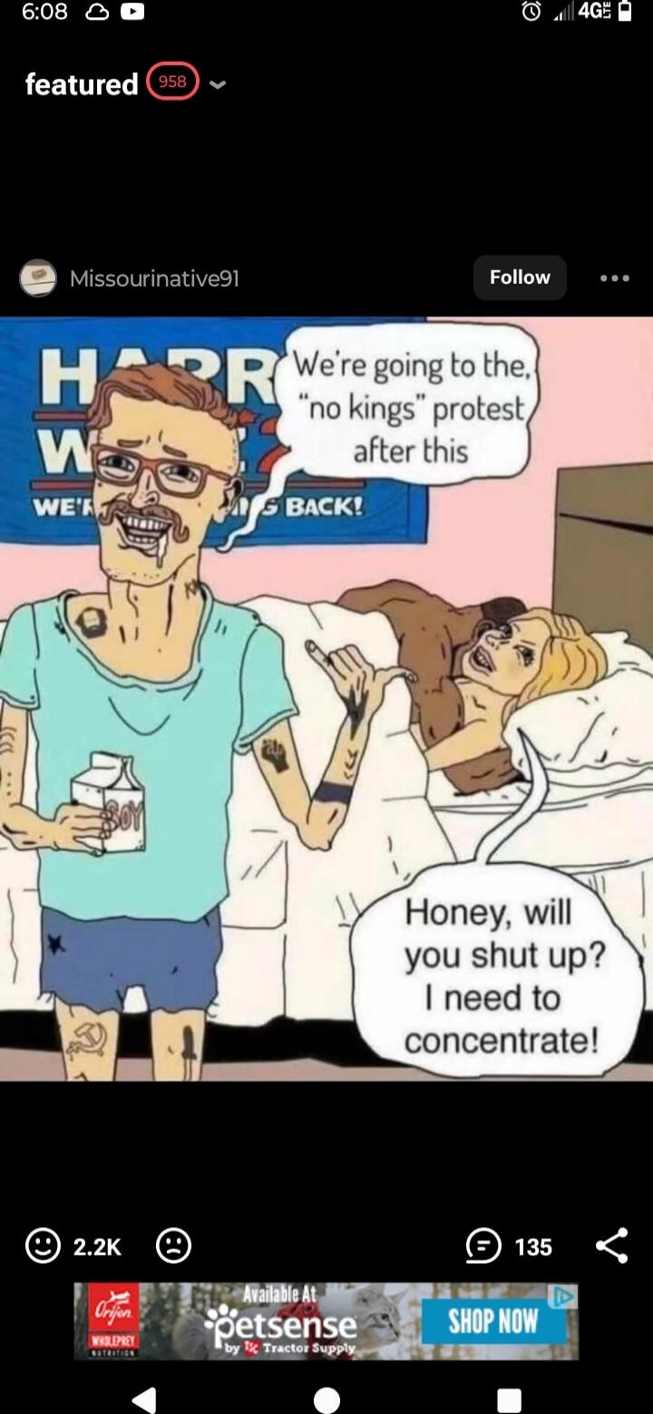 We're going to the, 'no kings' protest after this
Honey, will you shut up? I need to concentrate!