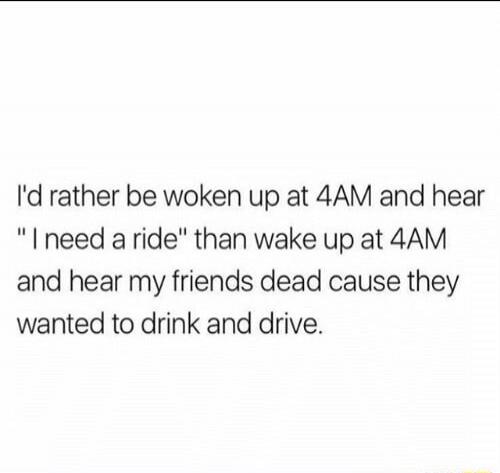 I'd rather be woken up at 4AM and hear 