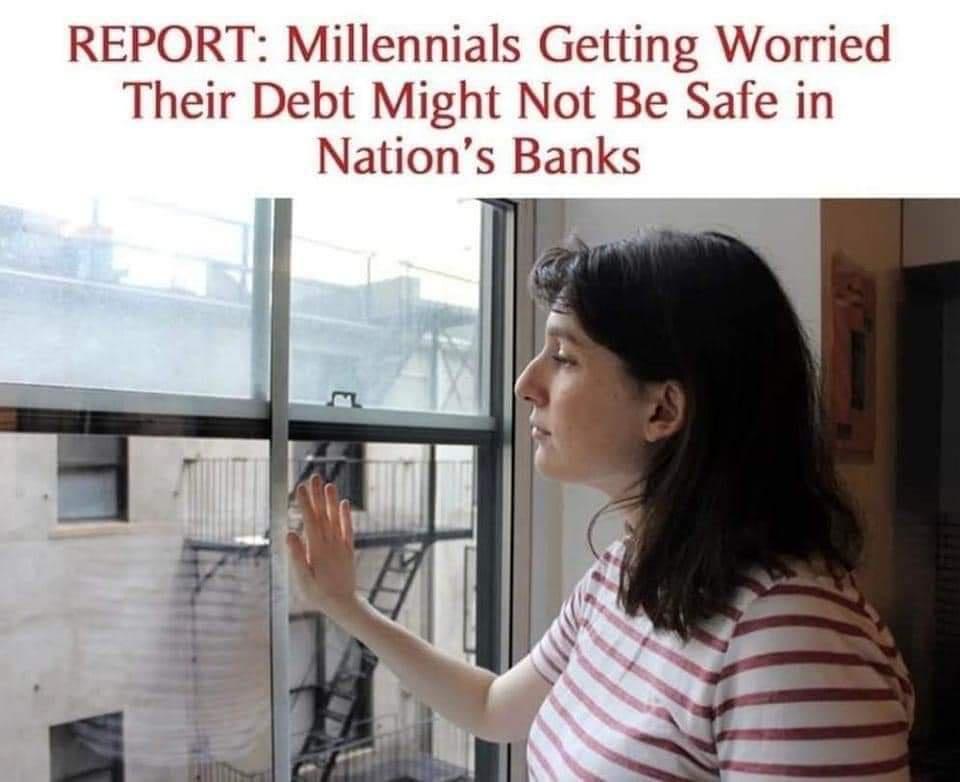 REPORT Millennials Getting Worried Their Debt Might Not Be Safe in Nations Banks