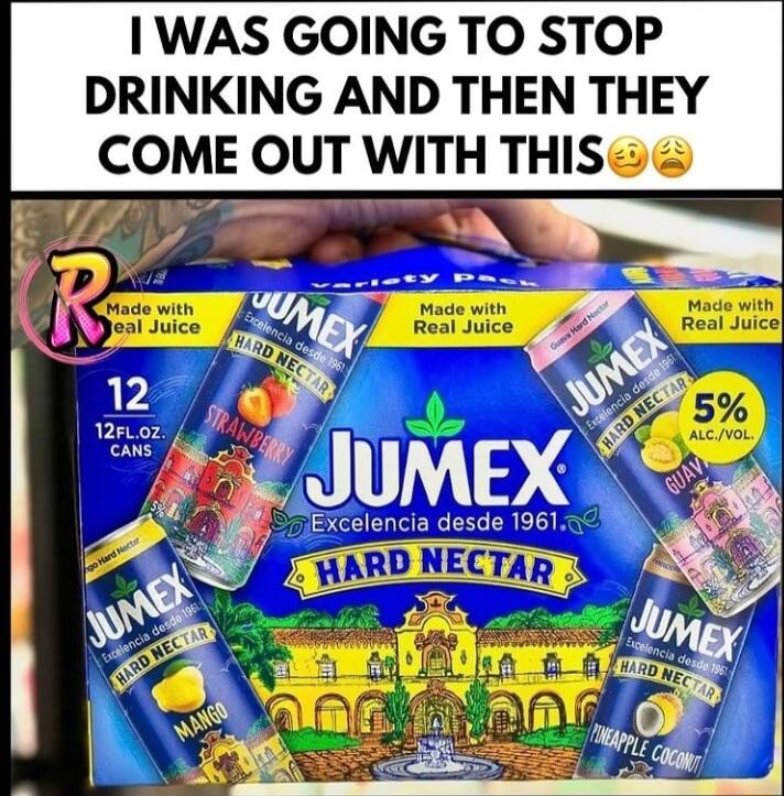 WAS GOING TO STOP DRINKING AND THEN THEY COME OUT WITH THI