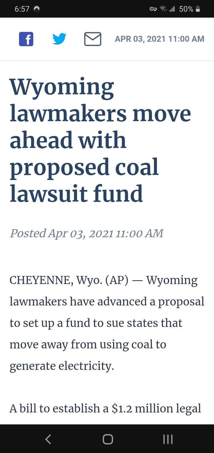 BB 9 arros20211100am Wyoming lawmakers move ahead with proposed coal lawsuit fund Posted Apr 03 2021 1100 AM CHEYENNE Wyo AP Wyoming lawmakers have advanced a proposal to set up a fund to sue states that move away from using coal to generate electricity Abill to establish a 12 million legal