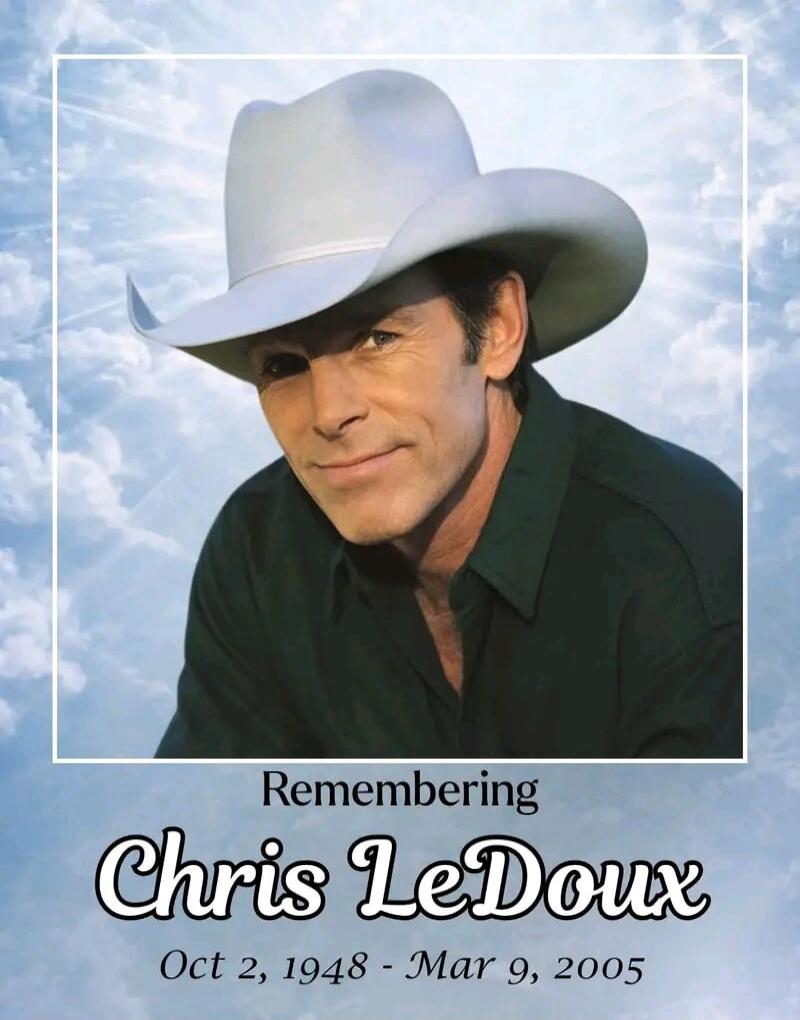Remembering Chris LeDoux Oct 2, 1948 - Mar 9, 2005