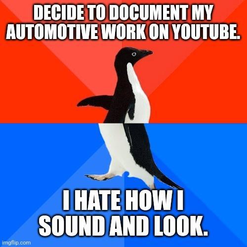 DECIDETO DOCUMENT MY AUTOMOTIVE WORK ON YOUTUBE o I HATEHOW SOUNDAND LOOK