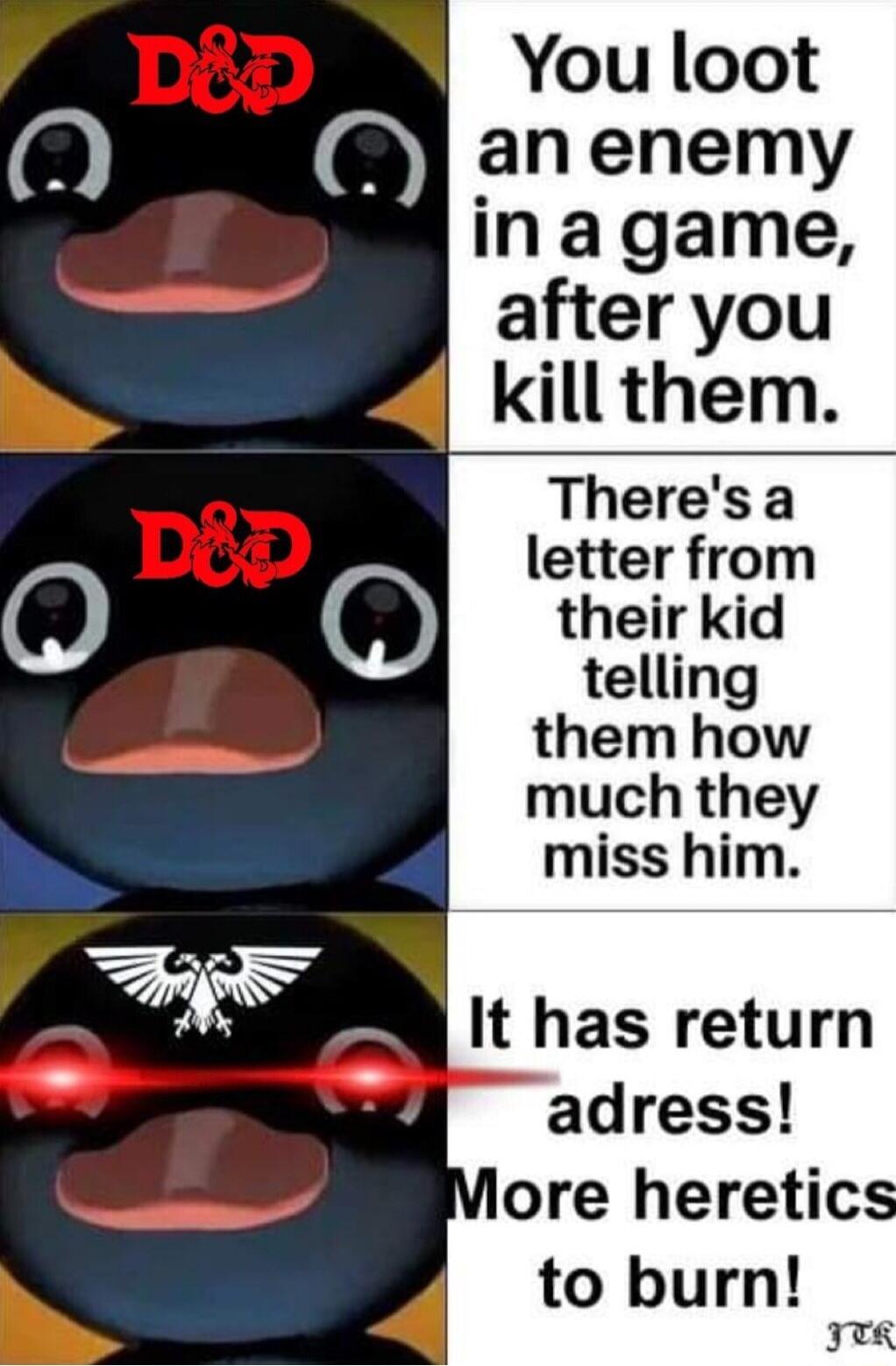 inagame after you kill them much they miss him It has return adress ore heretics to burn T8