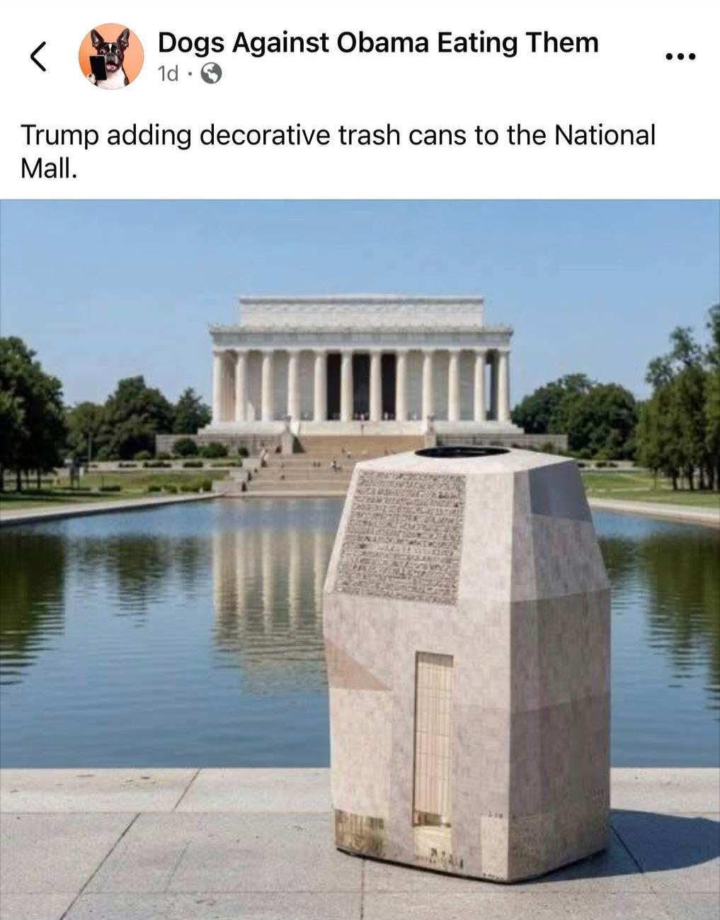 Trump adding decorative trash cans to the National Mall.