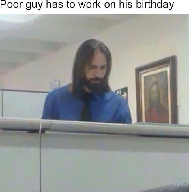 Poor guy has to work on his birthday