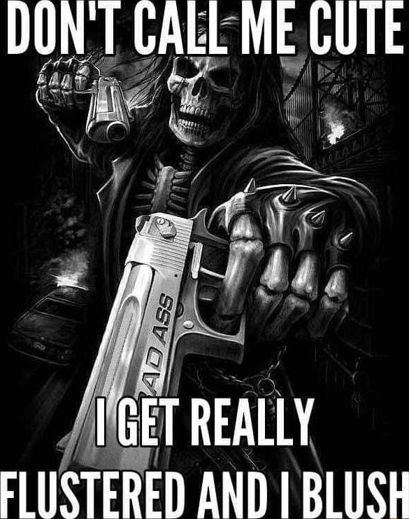 DllN T CAll ME llTE B f GET REAlLY FLUSTERED AND RLUSH