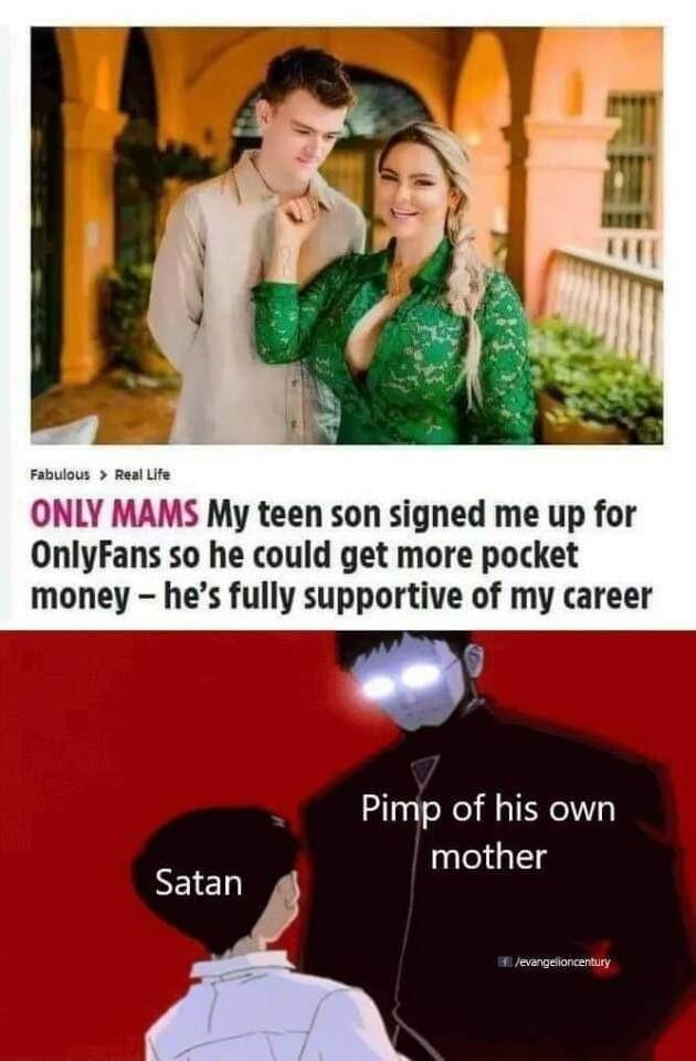 A MS My teen son signed me up for OnlyFans so he could get more pocket money hes fully supportive of my career Pimp of his own mother I