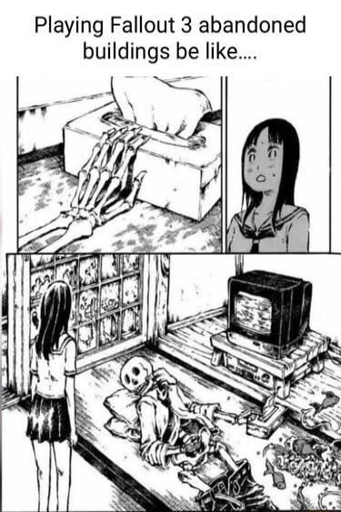 Playing Fallout 3 abandoned buildings be like