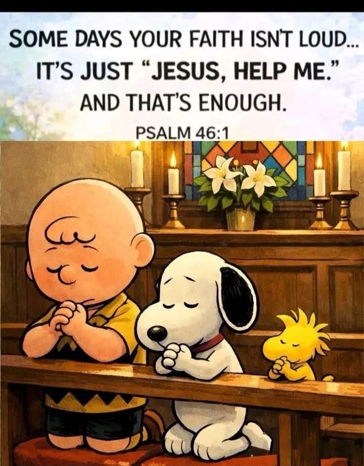 SOME DAYS YOUR FAITH ISN'T LOUD... IT'S JUST 