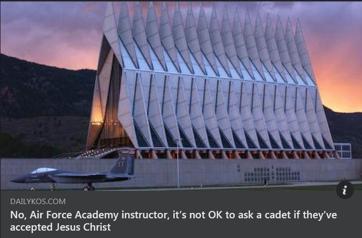 DA No Air Force Academy instructor its not OK to ask a cadet if theyve accepted Jesus Christ