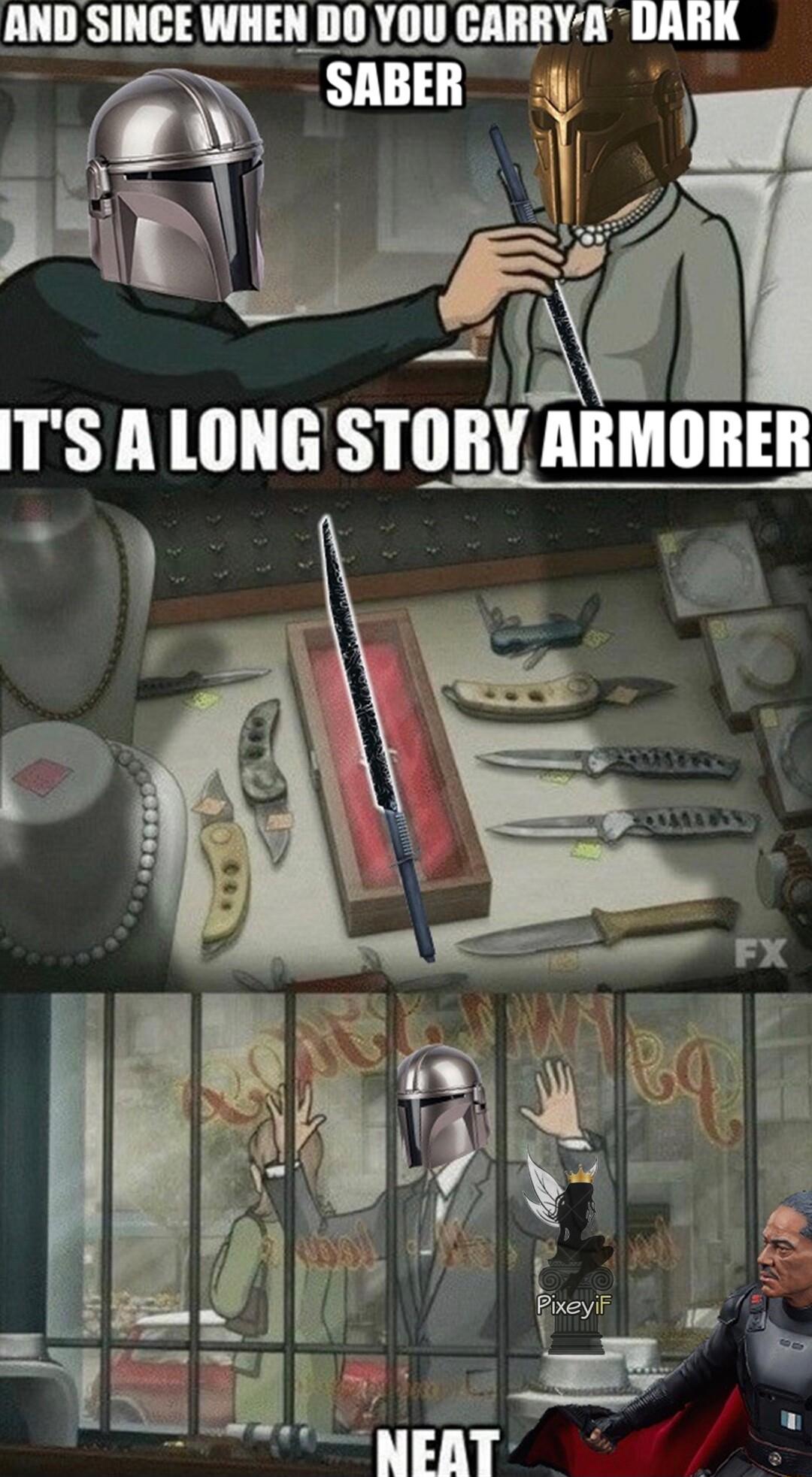 AND SINCE WHEN DO YOU CARRY ADARK TS A LONG STORY ARMORER