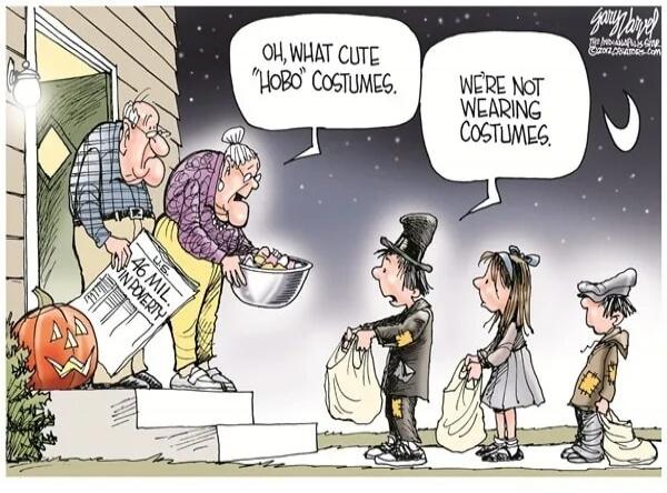 OH, WHAT CUTE 'HOBO' COSTUMES. WE'RE NOT WEARING COSTUMES. U.S. 46 MIL. IN POVERTY