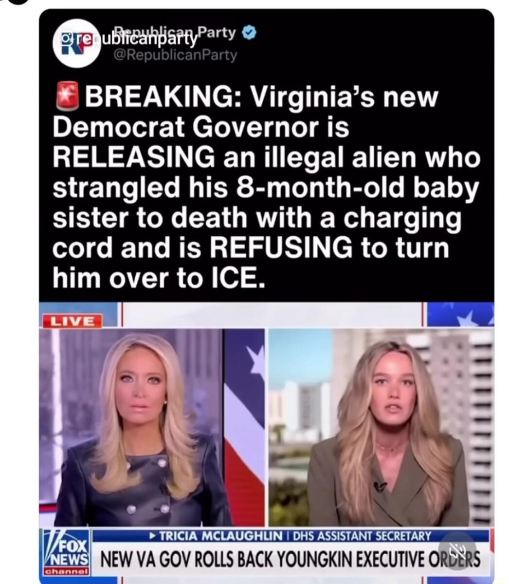 BREAKING: Virginia’s new Democrat Governor is RELEASING an illegal alien who strangled his 8-month-old baby sister to death with a charging cord and is REFUSING to turn him over to ICE.

NEW VA GOV ROLLS BACK YOUNGKIN EXECUTIVE ORDERS