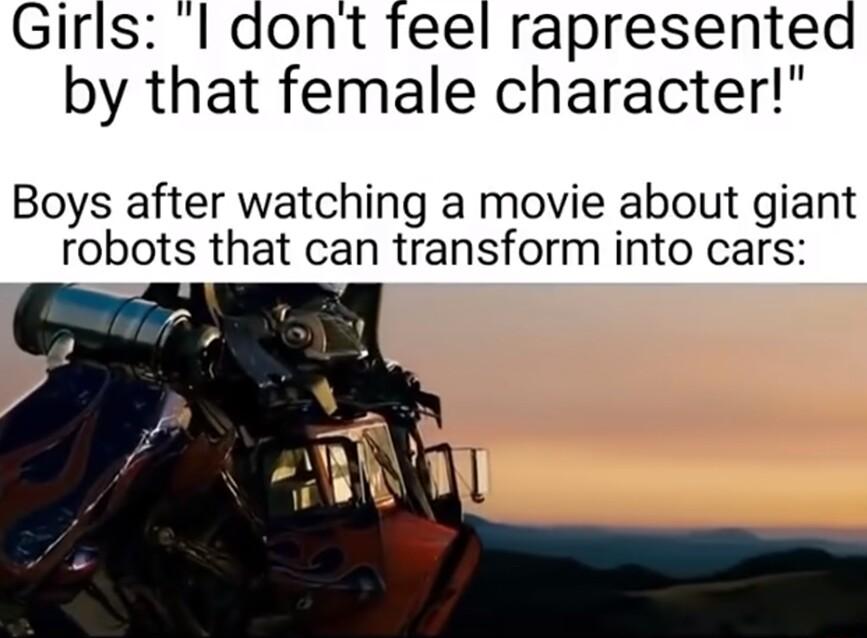 l dont feel rapresented by that female character Boys after watching a movie about gi robots that can transform into cars