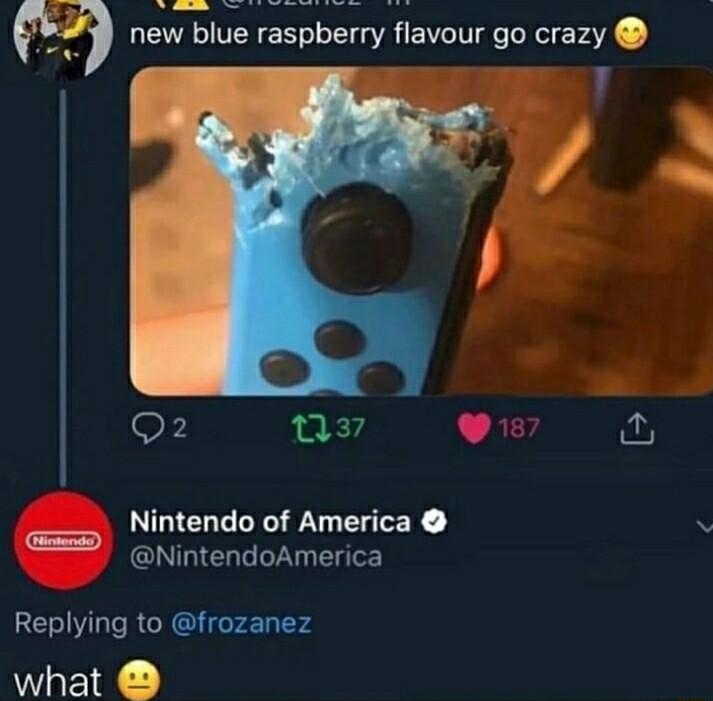 LE blue raspberry avour go crazy t d ST A Nintendo of America NintendoAmerica Replying to frozanez what