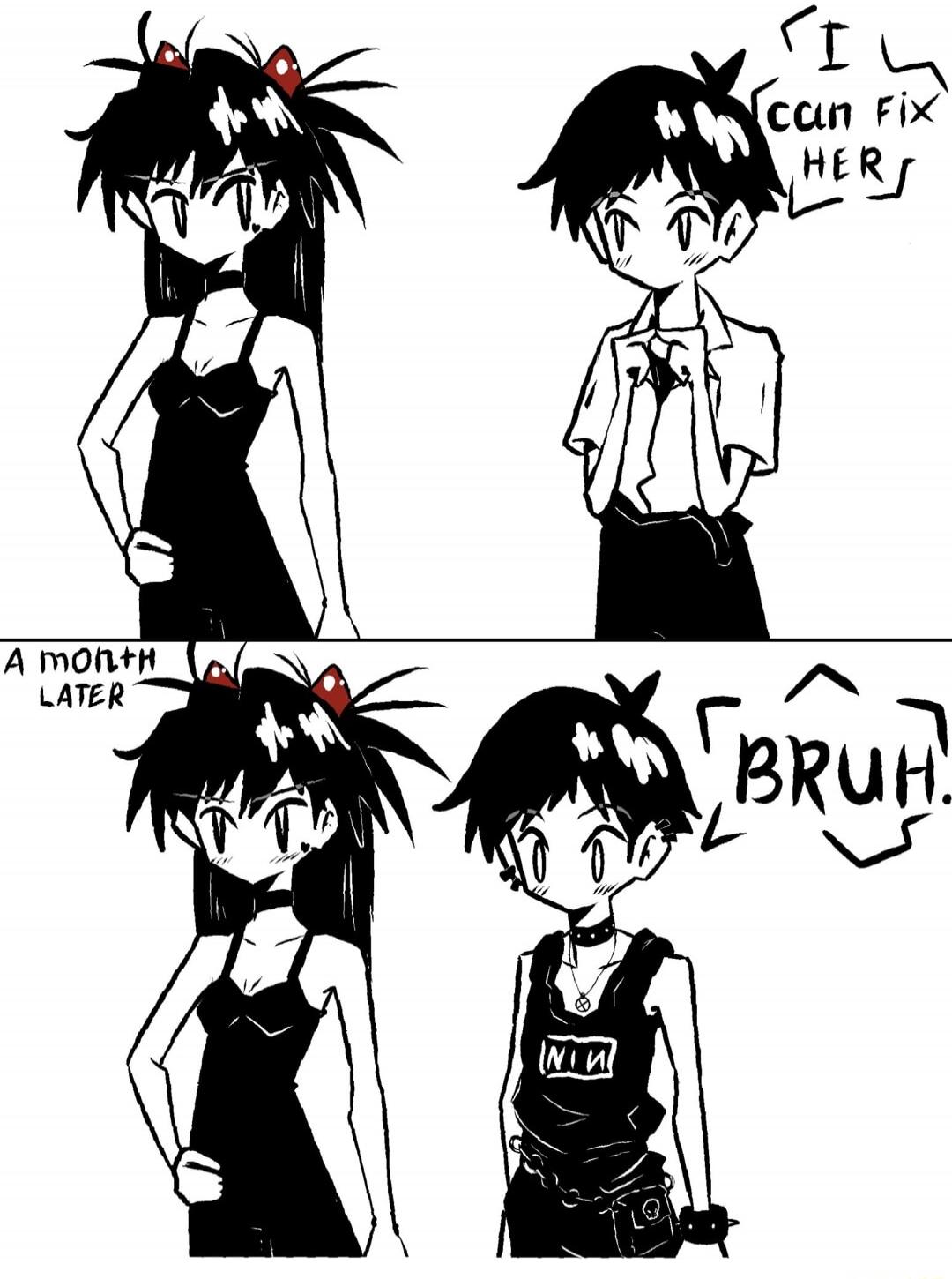 I can fix her. A month later. BRUH.