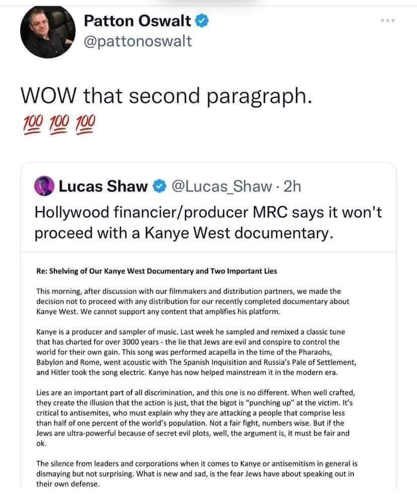 Patton Oswalt pattonoswalt WOW that second paragraph 2oy Lucas Shaw Lucas Shaw 2h Hollywood financierproducer MRC says it wont proceed with a Kanye West documentary R Shing ofOu Kanye West ocumentry and Twoimporan s T maming e dcussion with o st i artrswe i ne o ot proceed with ey bt o o ey omplote Socmentry st o rducor e sampler of e st week h sl ad e clsic e 4ot o haridforoer 3000y th i st s r e