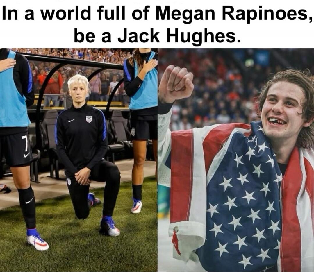 In a world full of Megan Rapinoes, be a Jack Hughes.