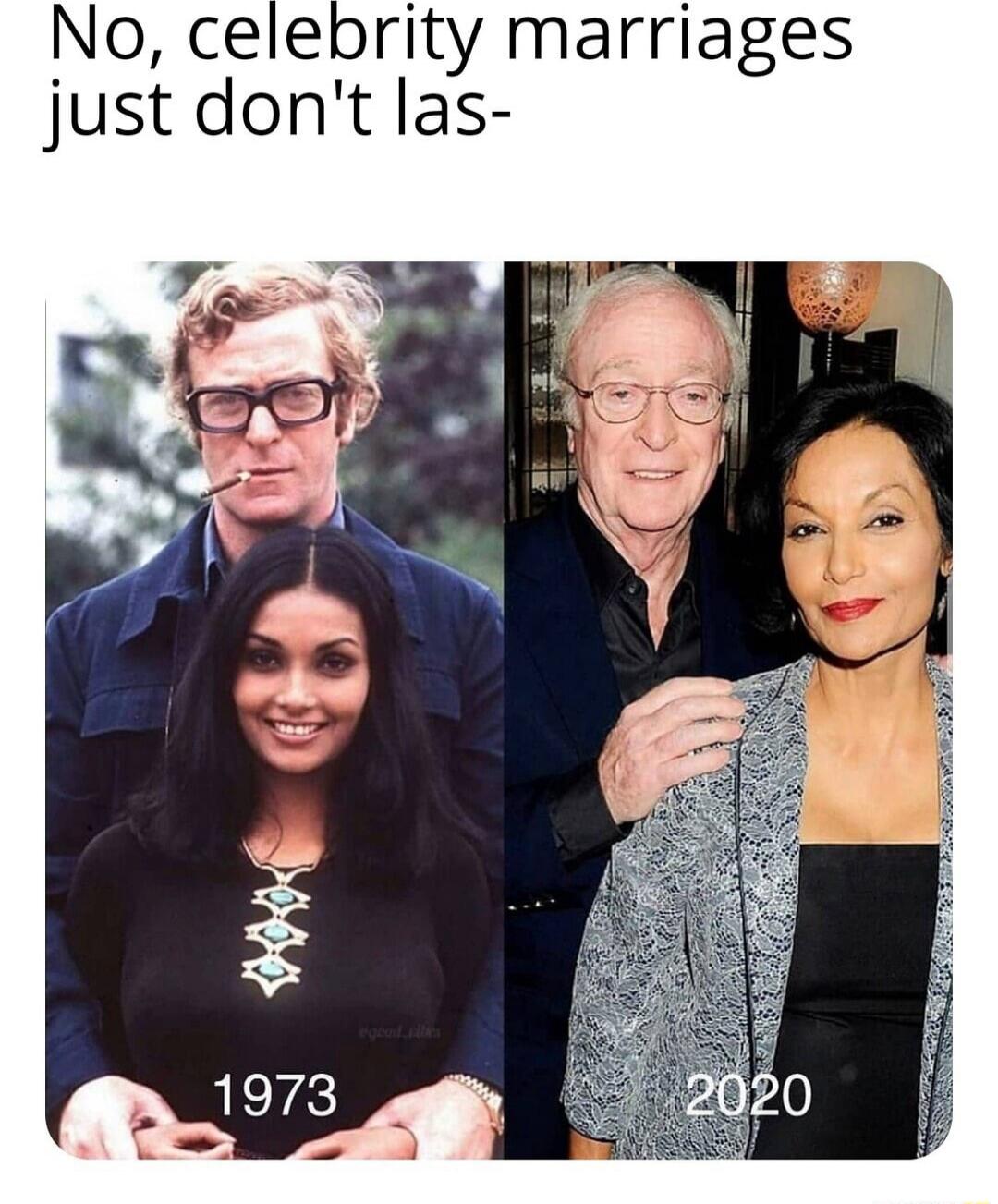 No, celebrity marriages just don't las- 1973 2020