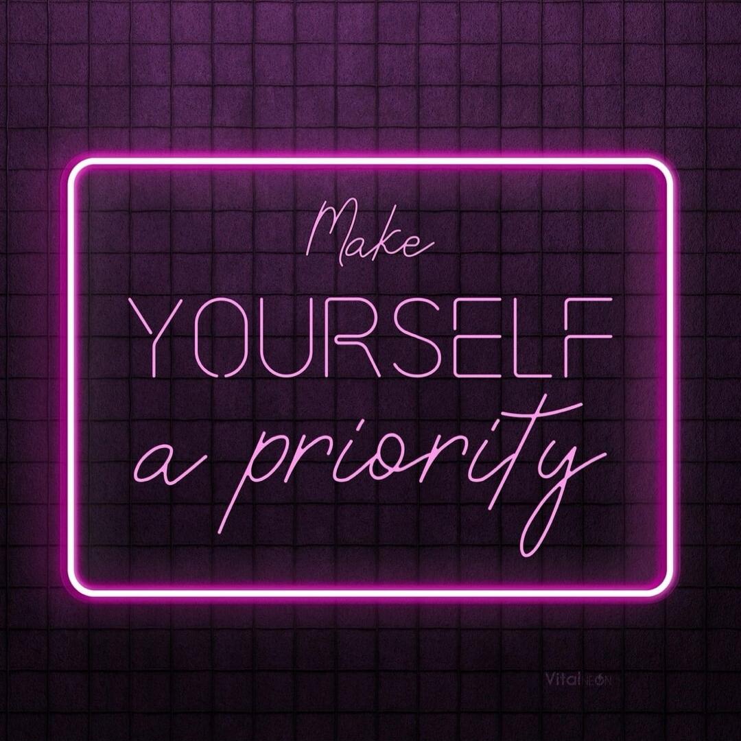 Make YOURSELF a priority VitalNeon