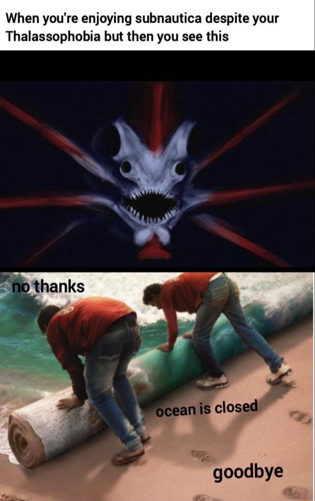 youre enjoying subnautica despite your Thalassophobia but then you see tl