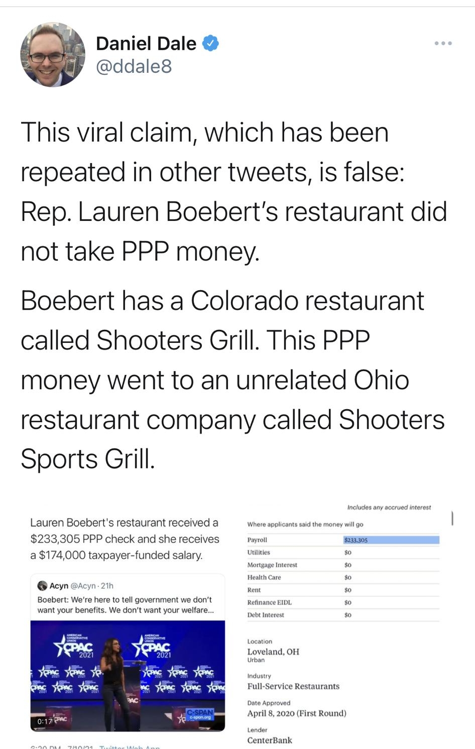 Daniel Dale ddale8 This viral claim which has been repeated in other tweets is false Rep Lauren Boeberts restaurant did not take PPP money Boebert has a Colorado restaurant called Shooters Grill This PPP money went to an unrelated Ohio restaurant company called Shooters Sports Grill Includ rued int Lauren Boeberts restaurant received a Where applicants said the money will go 233305 PPP check and s