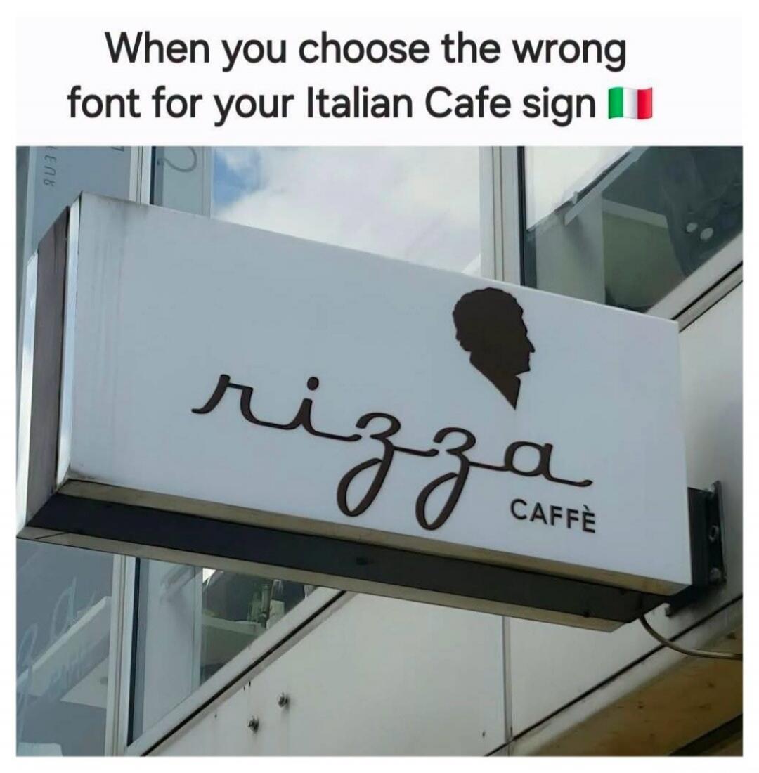 When you choose the wrong font for your Italian Cafe sign 🇮🇹 rizza CAFFÈ