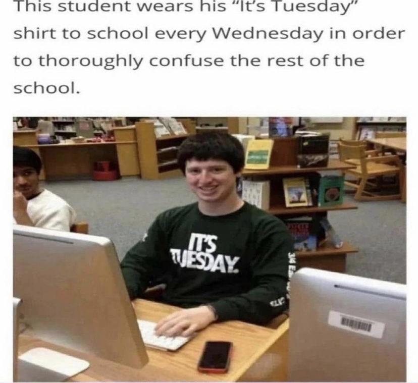 IS student wears shirt to school every Wednesday in order to thoroughly confuse the rest of the school