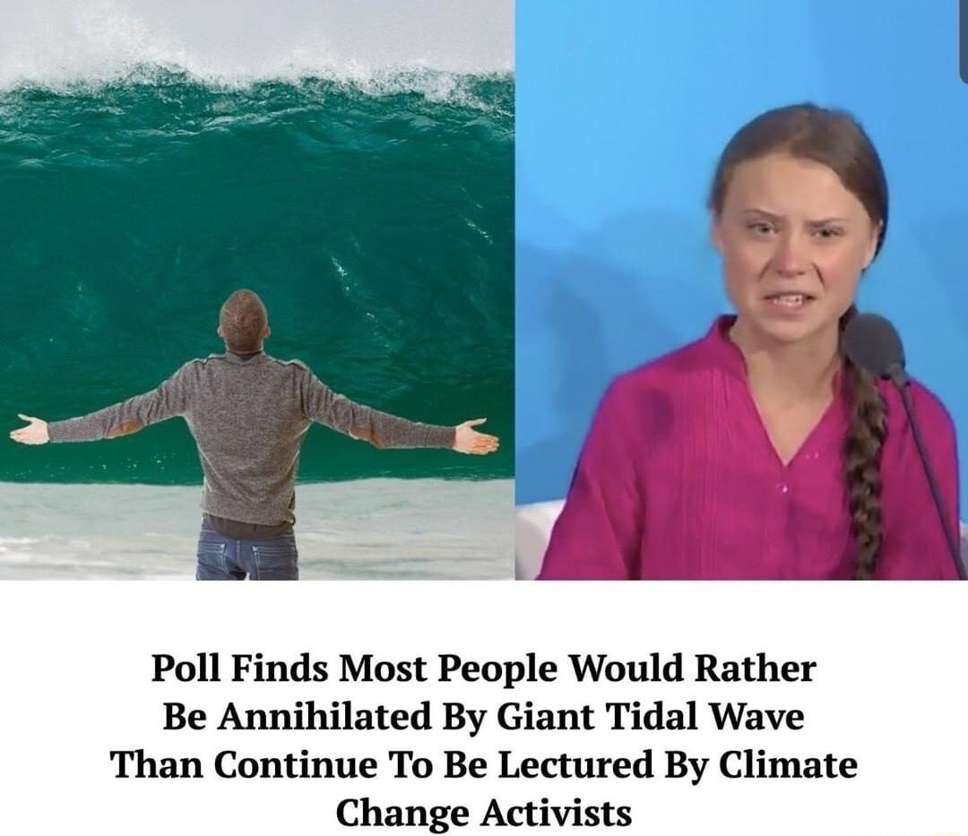 Poll Finds Most People Would Rather Be Annihilated By Giant Tidal Wave Than Continue To Be Lectured By Climate Change Activists