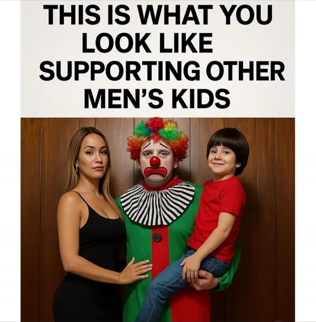 THIS IS WHAT YOU LOOK LIKE SUPPORTING OTHER MEN'S KIDS