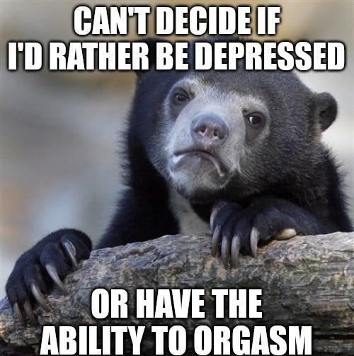 OR HAVE THE ABILITY TO ORGASM