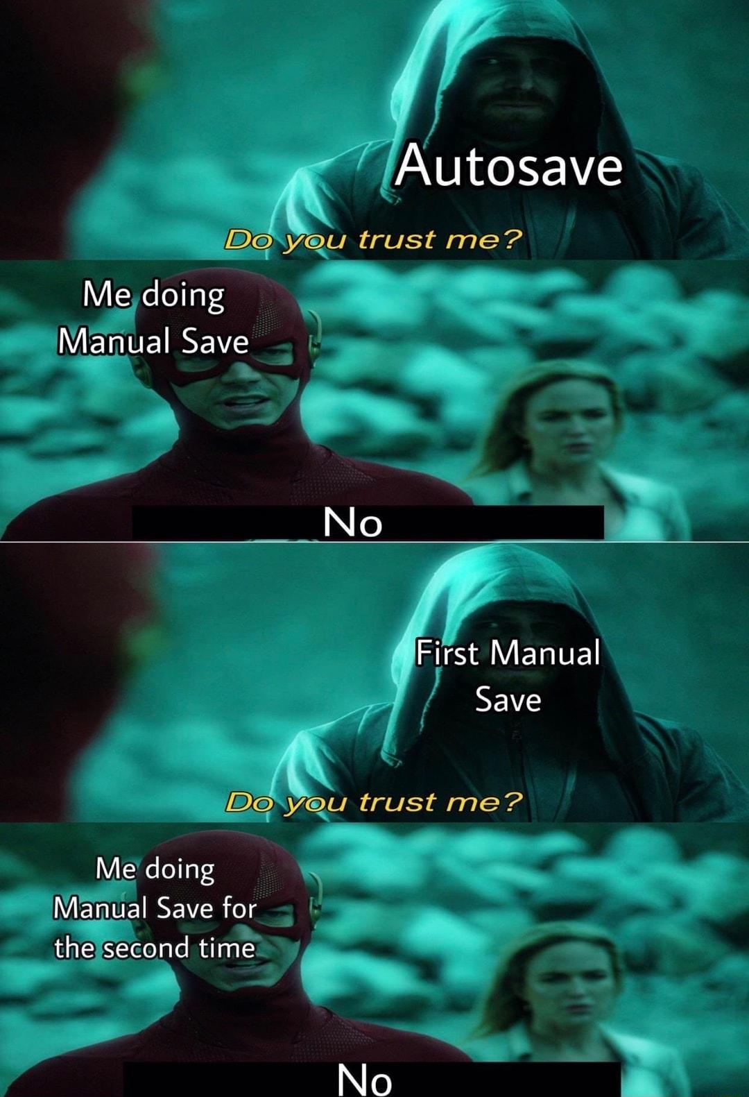 7 Autosave A U trust me Me doing ERTEIREIZ FIIS LVELIE Save DO Qu trust me Me doing Ni3nual Save for thefsecond time