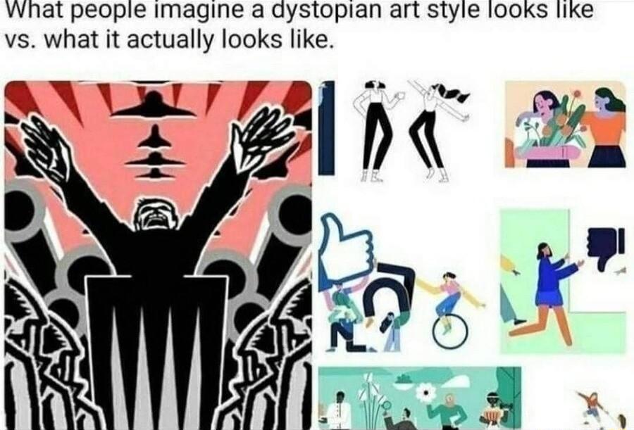What people Imagine a dystopian art style I00Ks like vs what it actually looks like
