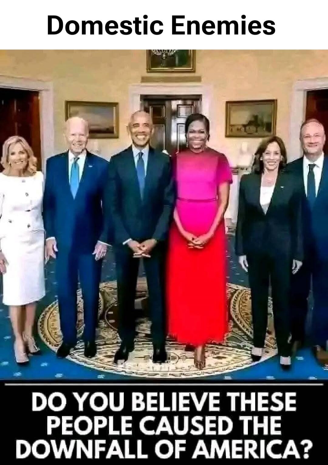 Domestic Enemies
DO YOU BELIEVE THESE PEOPLE CAUSED THE DOWNFALL OF AMERICA?