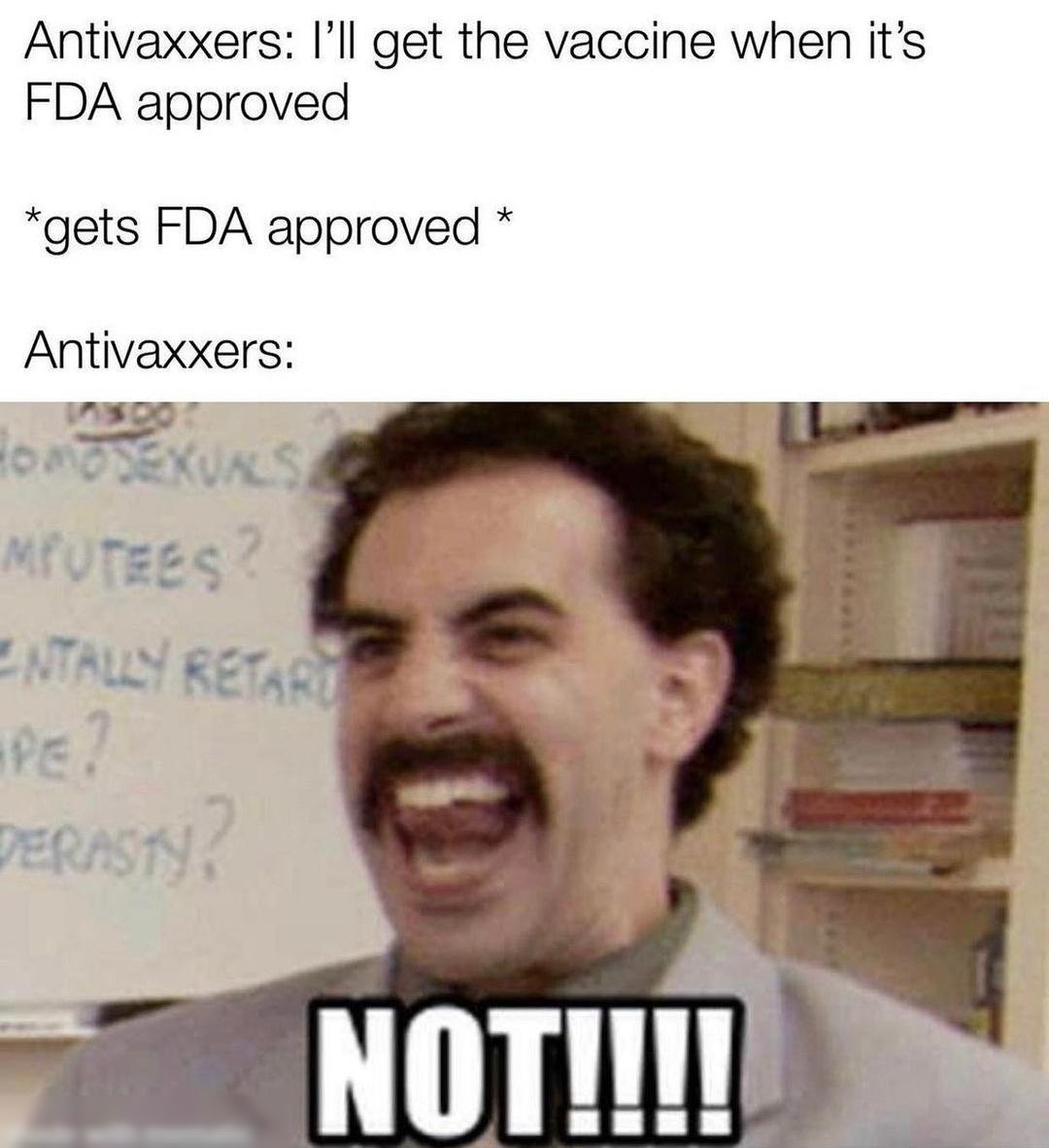Antivaxxers Ill get the vaccine when its FDA approved gets FDA approved Antivaxxers NS00 7 oM XIS MT reee Mgt NIALLNY EAg b