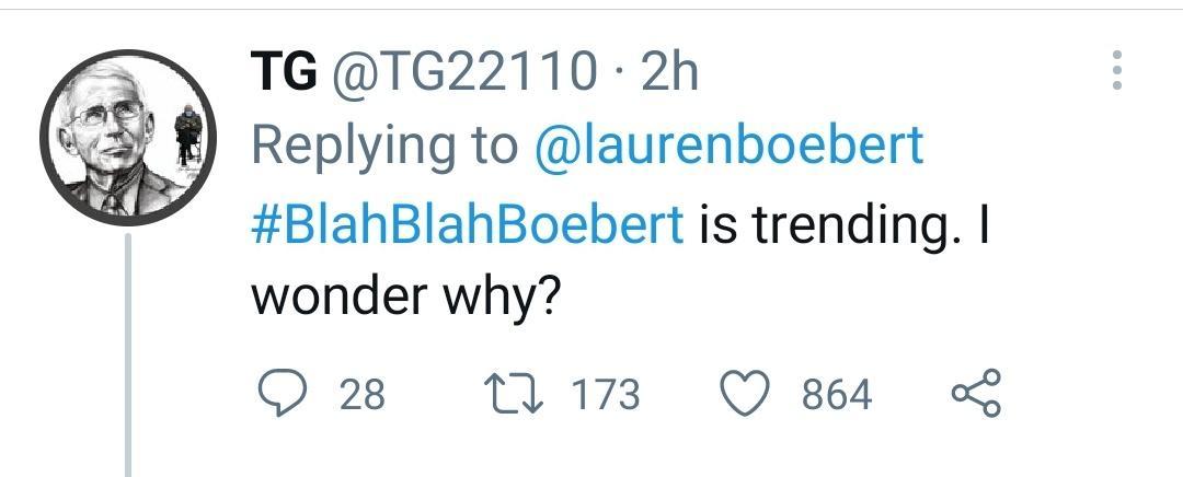 TG TG221 10 2h BlahBlahBoebert is trending wonder why Q28 M173 Qs8es L