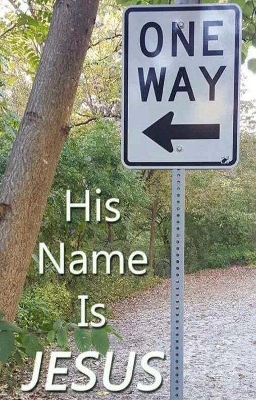 ONE WAY His Name Is JESUS