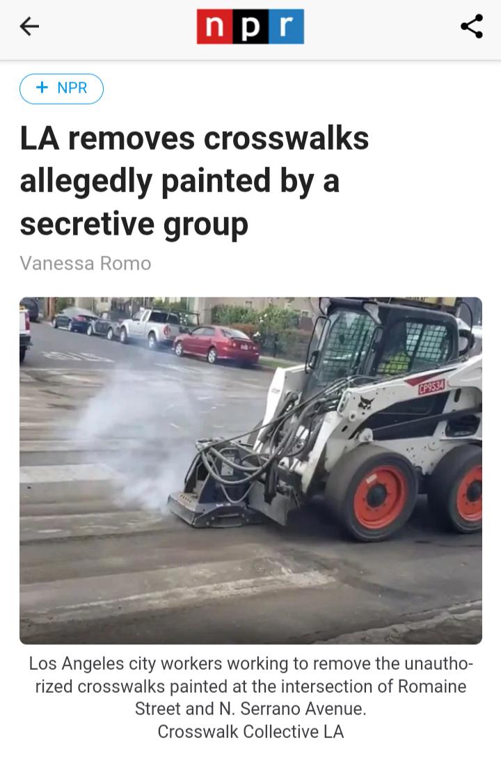 LA removes crosswalks allegedly painted by a secretive group Vanessa Romo Los Angeles city workers working to remove the unautho rized crosswalks painted at the intersection of Romaine Street and N Serrano Avenue Crosswalk Collective LA
