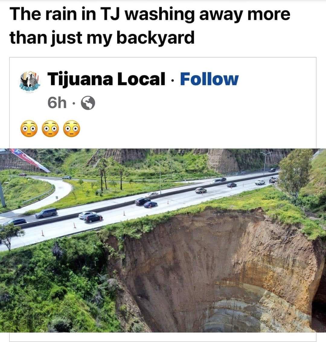 The rain in TJ washing away more than just my backyard Tijuana Local Follow 6h Q PO