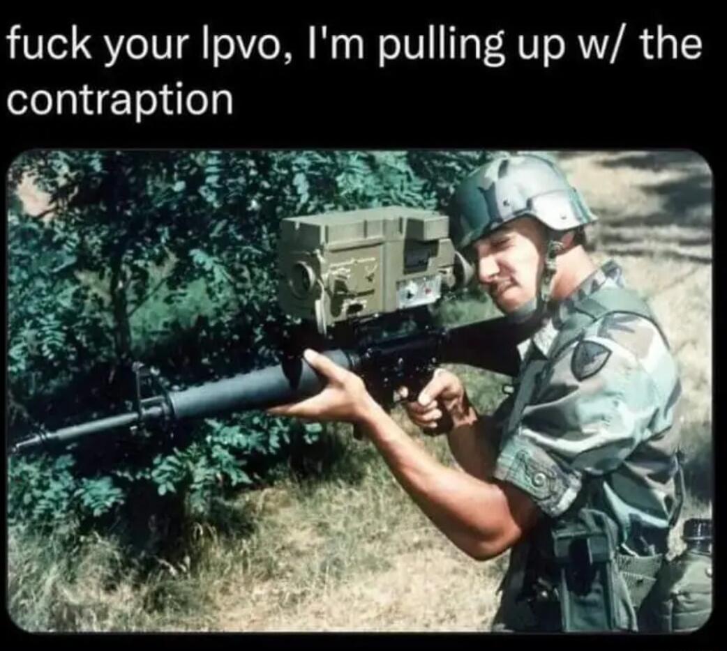 fuck your Ipvo Im pulling up w the contraption