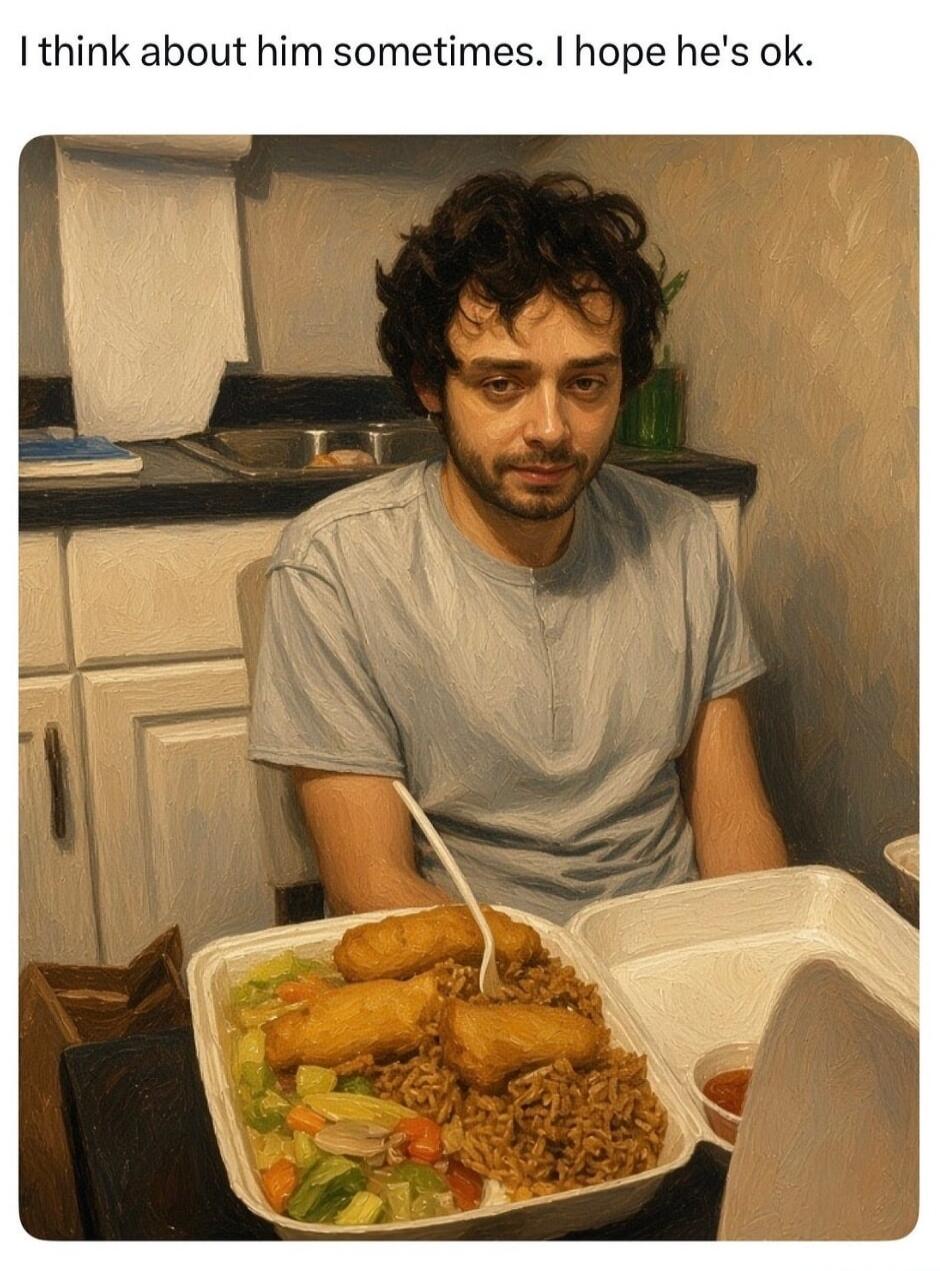 I think about him sometimes. I hope he's ok.