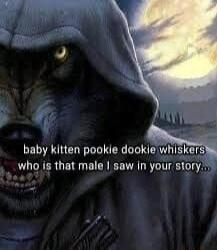 haby kitten pookie dookie whlskflsrvs who is that male saw In your story
