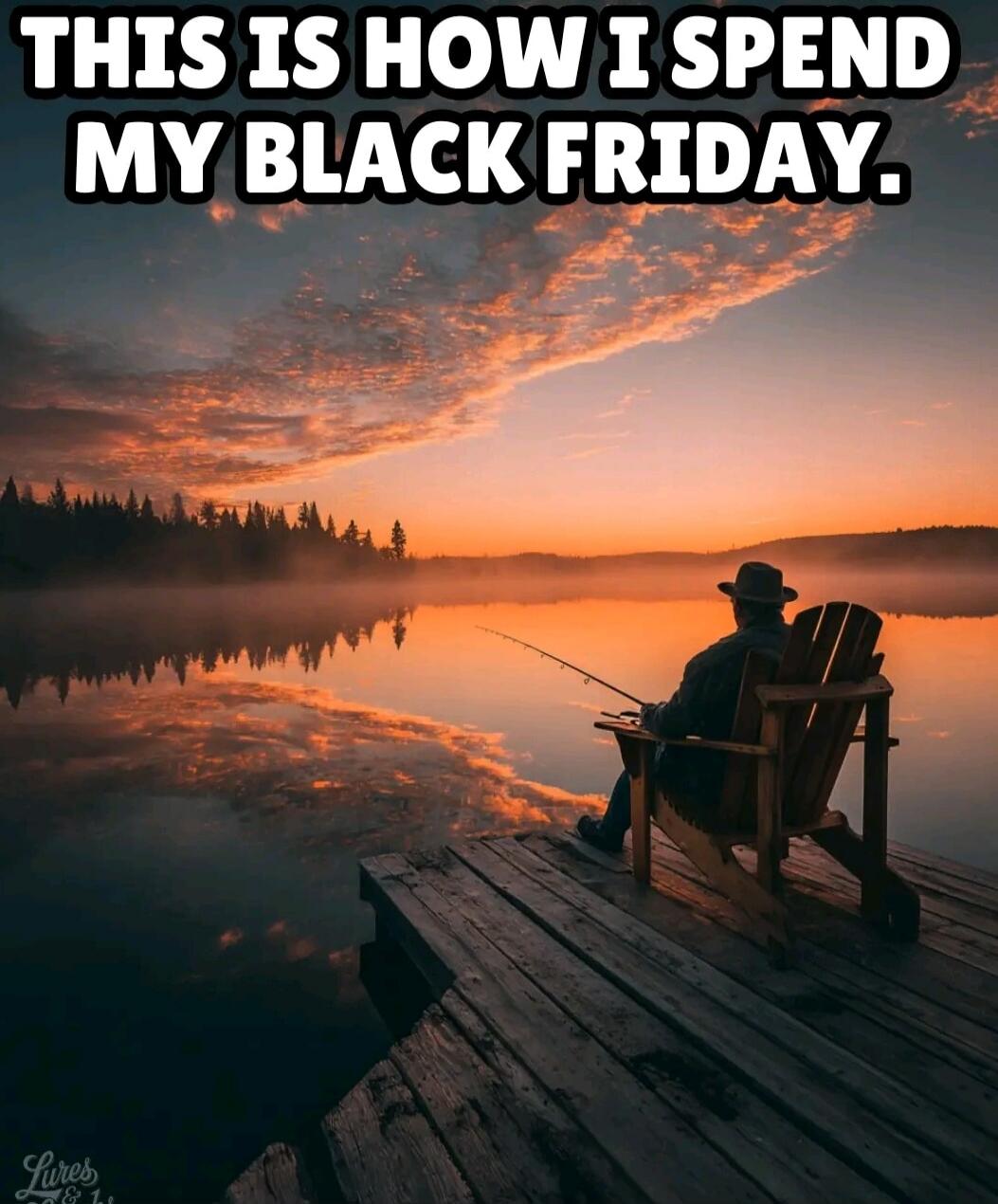 THIS IS HOW I SPEND MY BLACK FRIDAY.