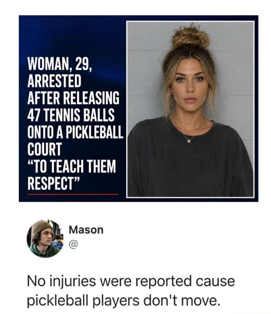 Woman, 29, arrested after releasing 47 tennis balls onto a pickleball court 