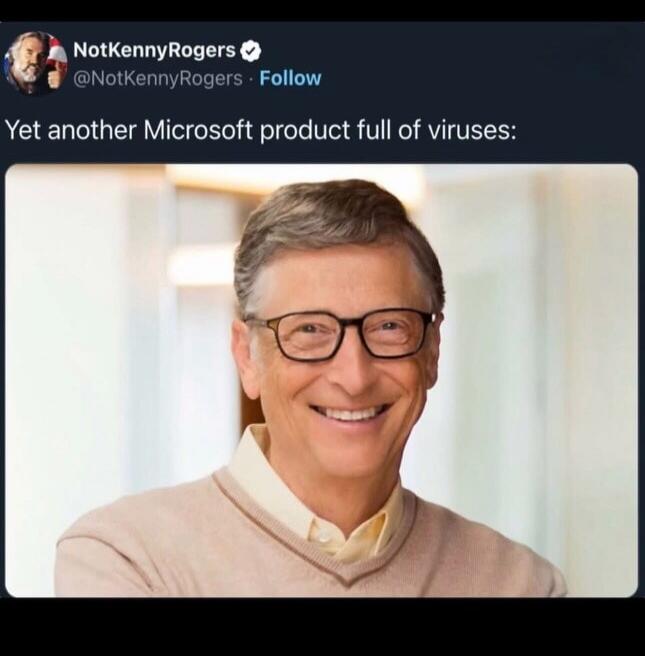 NotKennyRogers @NotKennyRogers: Yet another Microsoft product full of viruses:
